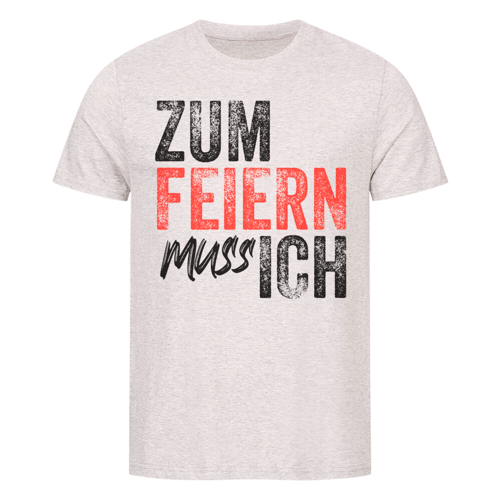 Premium T- Shirt "zum Feiern..."