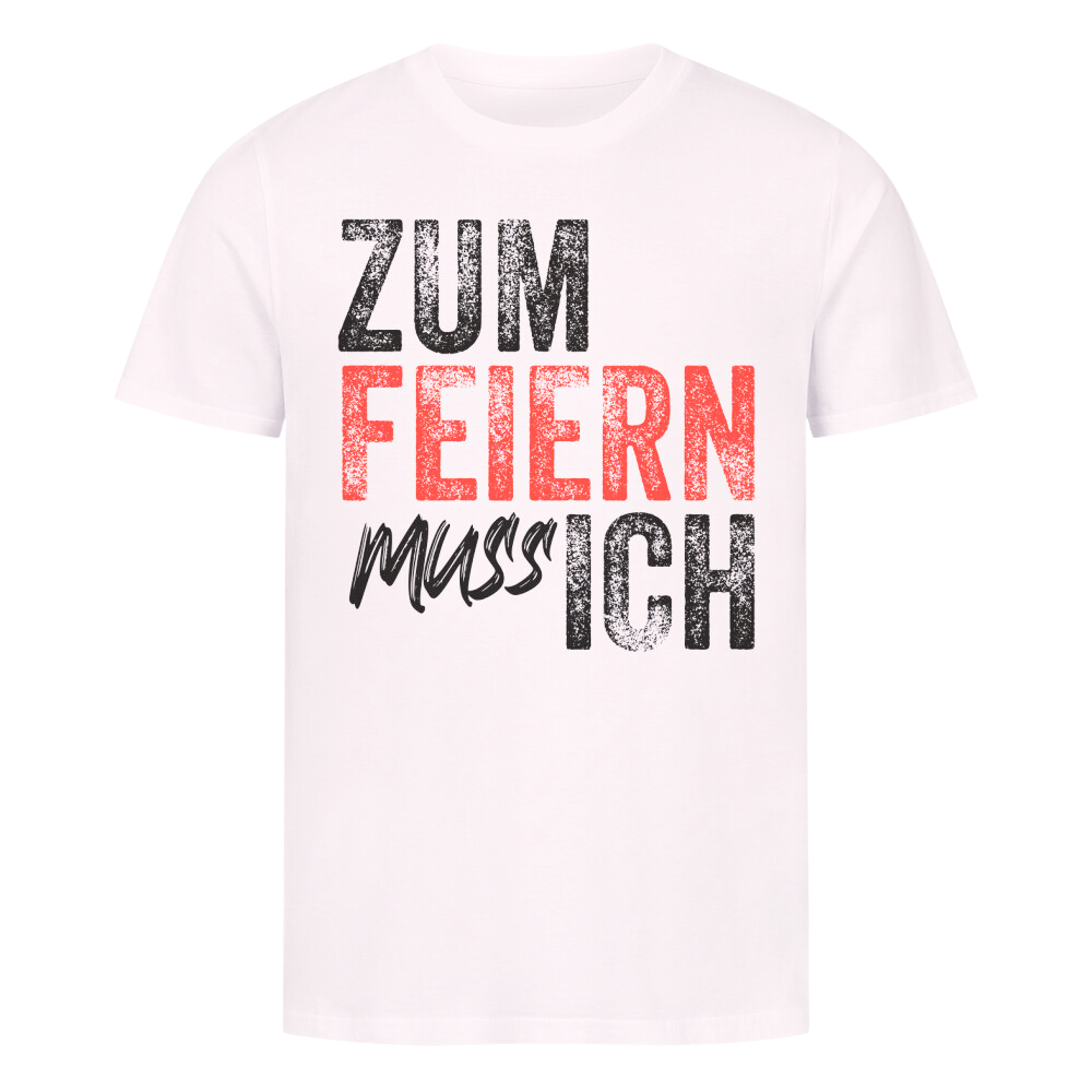 Premium T- Shirt "zum Feiern..."