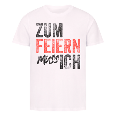 Premium T- Shirt "zum Feiern..."