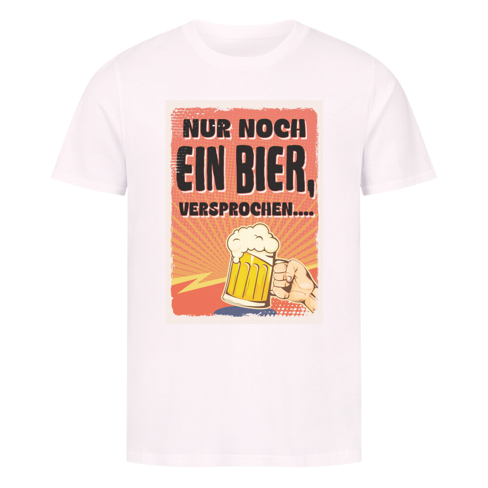 Premium T-Shirt Nur noch ein Bier I