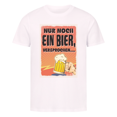 Premium T-Shirt Nur noch ein Bier I