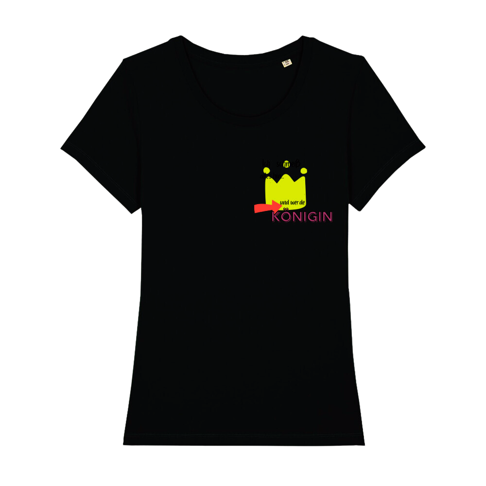 Premium T-Shirt Women "werde Königin“