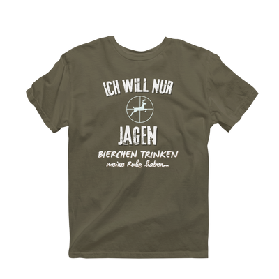 Unisex T-Shirt "Ich will nur Jagen"