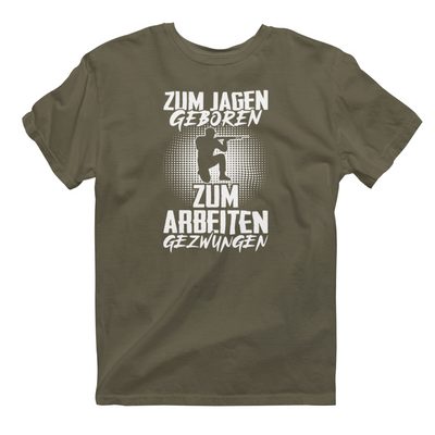 Unisex T-Shirt "ZUM JAGEN GEBOREN"