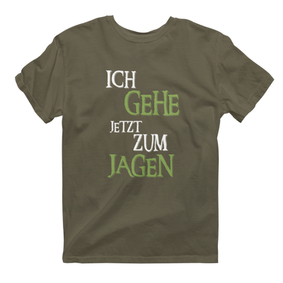 Classic Organic T-Shirt "GEHE JETZT ZUM JAGEN" " ZWEI SEITIG"