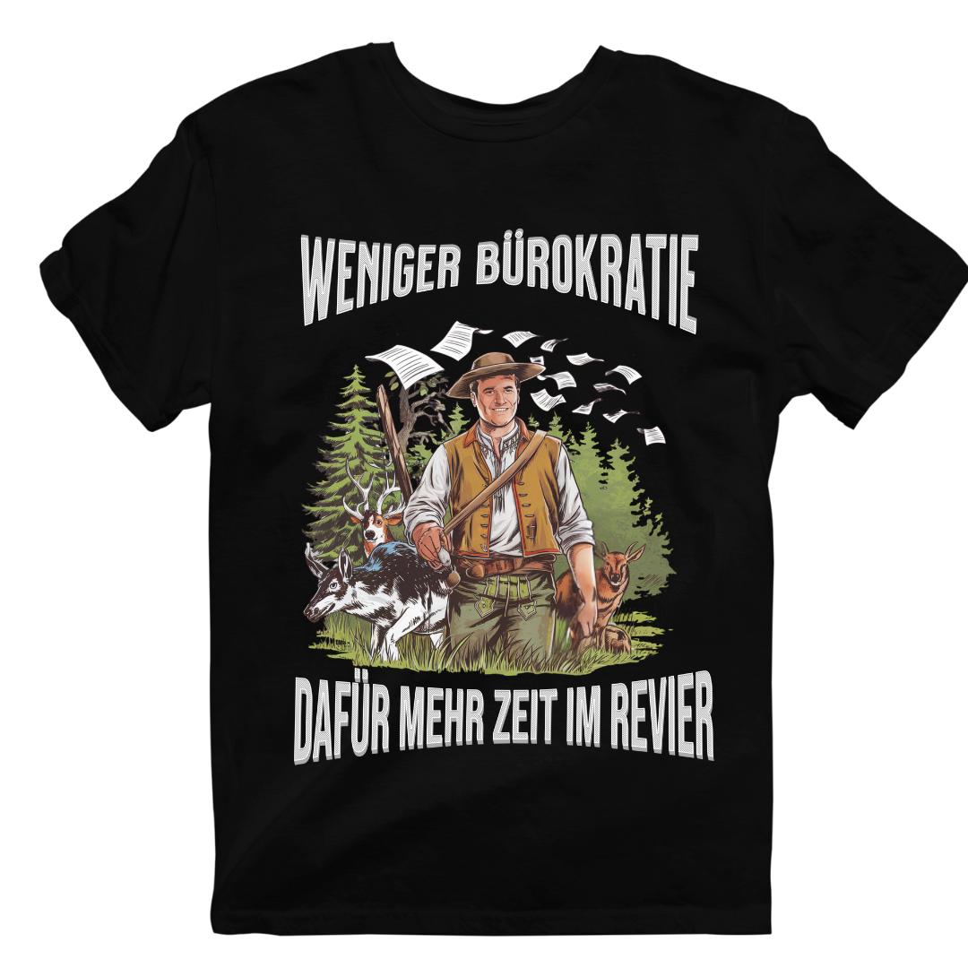 Unisex  T-Shirt "Weniger Bürokratie"