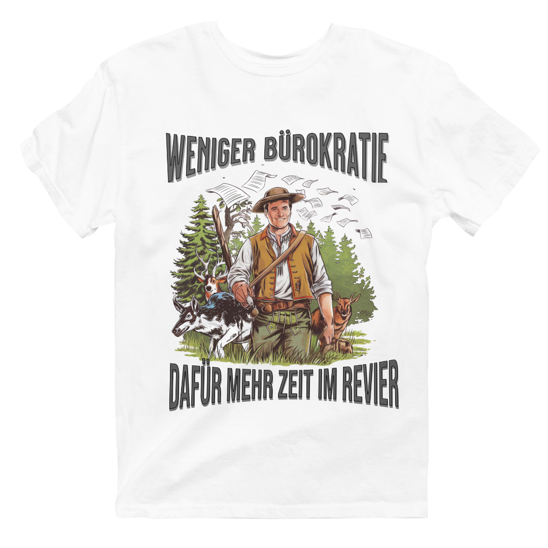 Unisex  T-Shirt "Weniger Bürokratie"