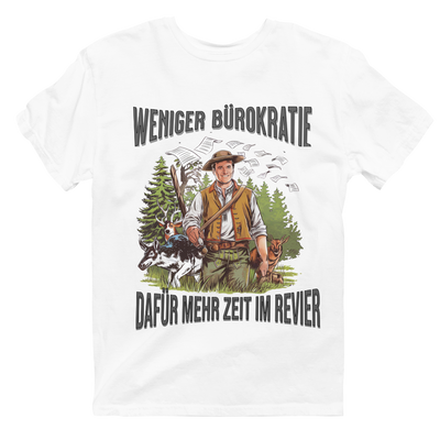 Unisex  T-Shirt "Weniger Bürokratie"