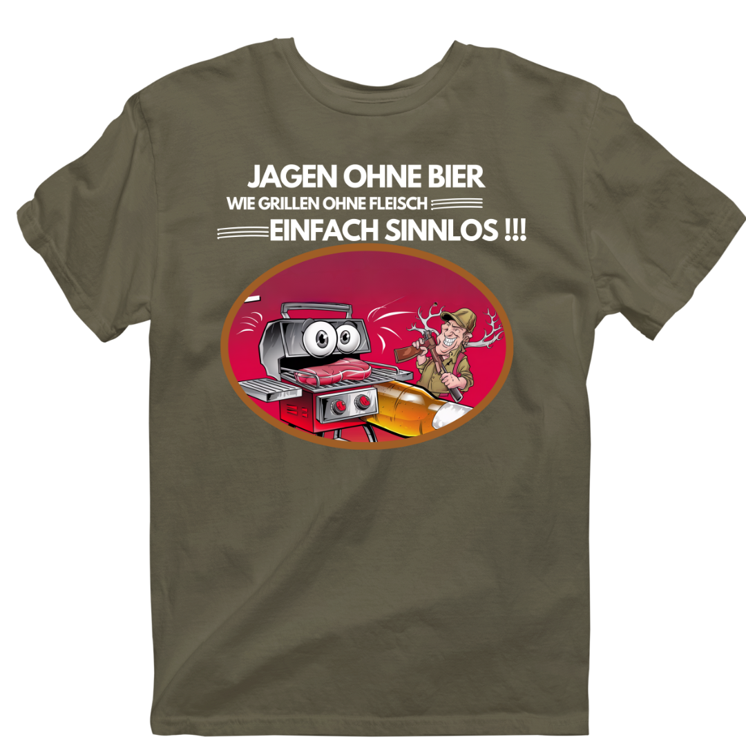 Unisex T-Shirt "Jagen ohne bier"