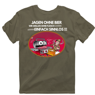 Unisex T-Shirt "Jagen ohne bier"