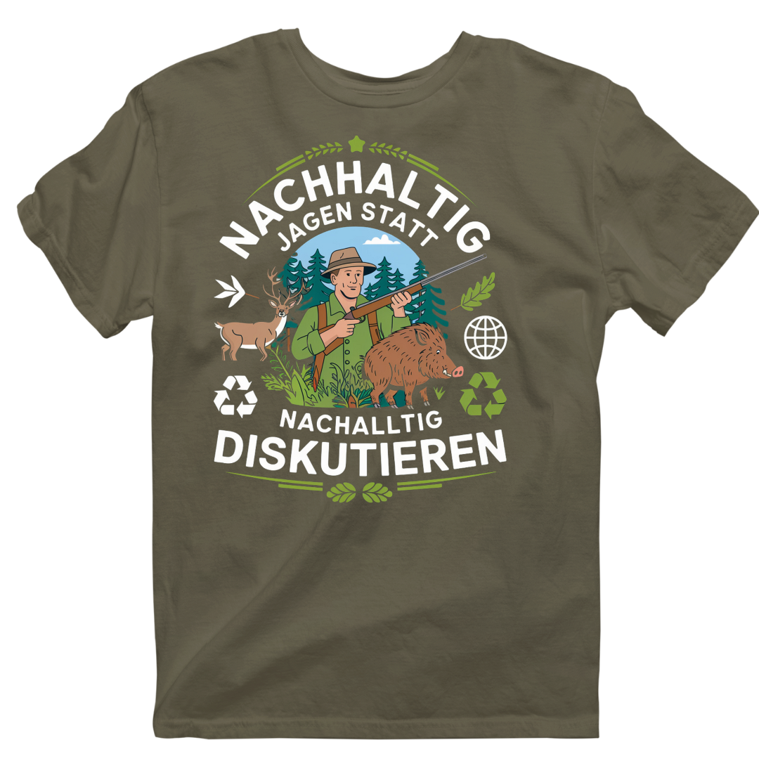 Unisex T-Shirt   "Nachhaltig Jagen"