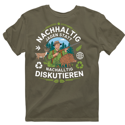 Unisex T-Shirt   "Nachhaltig Jagen"