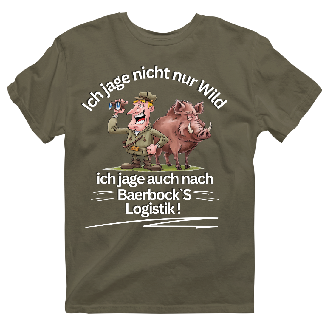 Unisex T-Shirt "Jage nicht nur Wild"