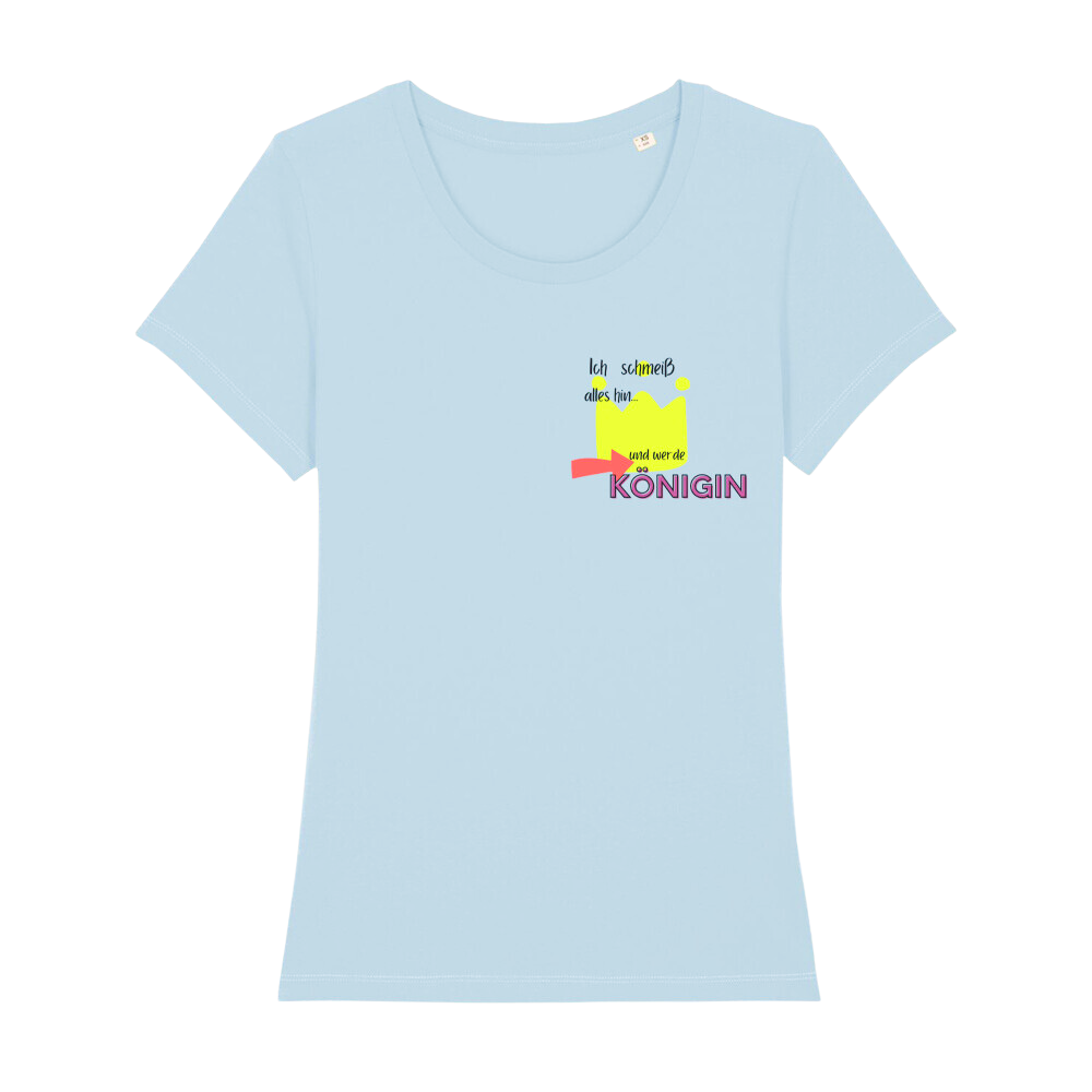 Premium T-Shirt Women "werde Königin“