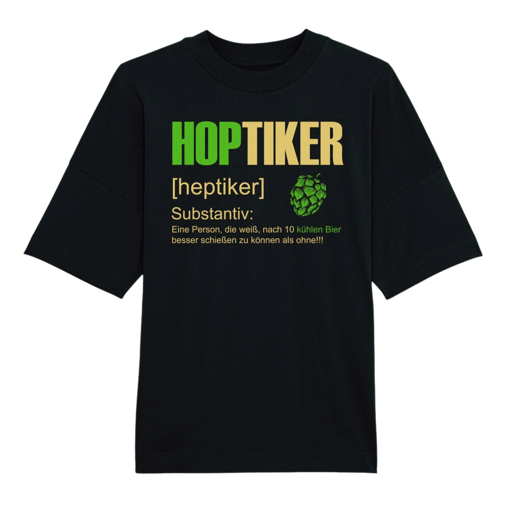 Premium Organic Oversize T-Shirt "Hoptiker creme neue Auflage!!"