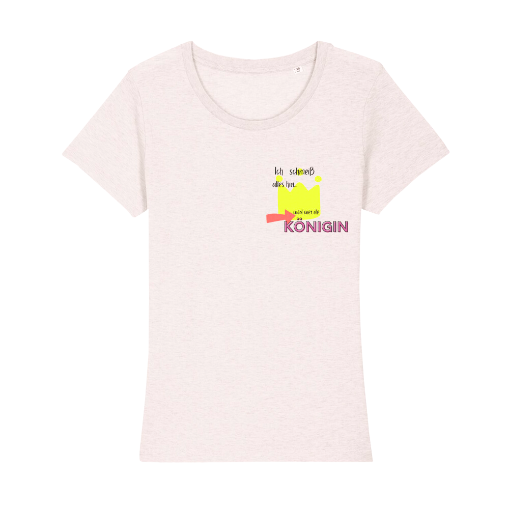 Premium T-Shirt Women "werde Königin“