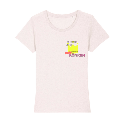 Premium T-Shirt Women "werde Königin“