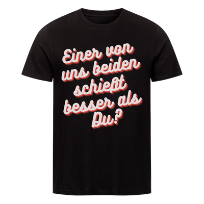 Premium T-Shirt "besser als Du ? "